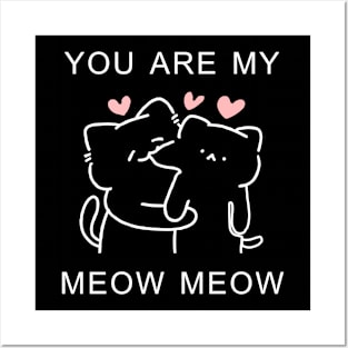 You Are My Meow Meow Couple Cat Valentine's Day Posters and Art